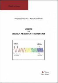 Lezioni di chimica analitica strumentale - Anna M. Girelli, Vincenzo Carunchio - Libro Nuova Cultura 2011 | Libraccio.it