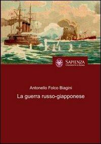 La guerra russo-giapponese - Antonello Biagini - Libro Nuova Cultura 2011 | Libraccio.it