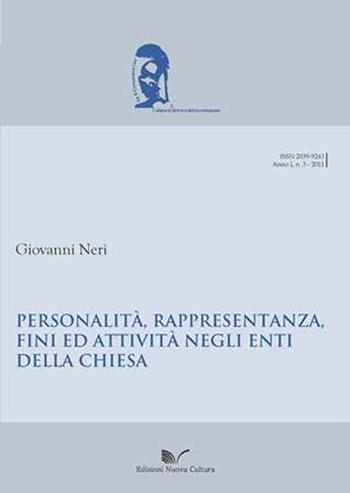 Personalità, rappresentanza, fini ed attività negli enti della Chiesa - Giovanni Neri - Libro Nuova Cultura 2011, Jus & law | Libraccio.it