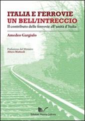 Italia e ferrovie un bell'intreccio. Il contributo delle ferrovie all'unità d'Italia