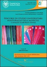 Percorsi di studio universitari. Monitoraggio delle matricole e analisi elaborati finali - Guido Benvenuto - Libro Nuova Cultura 2011, Esercitaz. ricerca scienza dell'educaz. | Libraccio.it