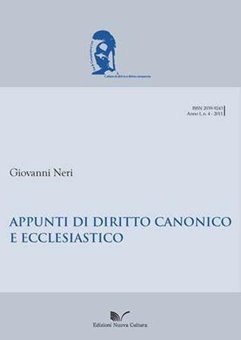 Appunti di diritto canonico ed ecclesiastico - Giovanni Neri - Libro Nuova Cultura 2011, Jus & law | Libraccio.it