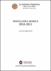 Miscellanea arabica 2010-2011 - Angelo Arioli - Libro Nuova Cultura 2011, La sapienza orientale | Libraccio.it