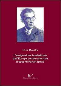 L' emigrazione intellettuale dall'Europa centro-orientale - Elena Dumitriu - Libro Nuova Cultura 2012 | Libraccio.it