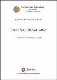 Studi su Gerusalemme - Elisabetta Benigni, M. Marconi, D. Salemi - Libro Nuova Cultura 2012, La sapienza orientale | Libraccio.it