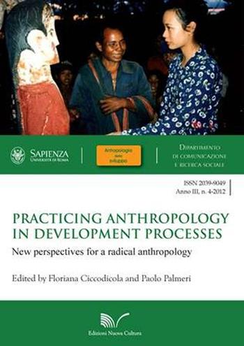 Practicing anthropology in development processes - Floriana Ciccodicola - Libro Nuova Cultura 2012, Antropologia dello sviluppo | Libraccio.it