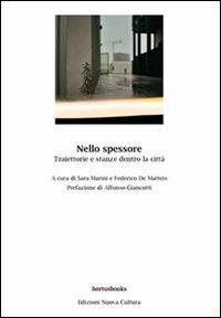 Nello spessore. Traiettorie e stanze dentro la città  - Libro Nuova Cultura 2012, Hortusbooks | Libraccio.it