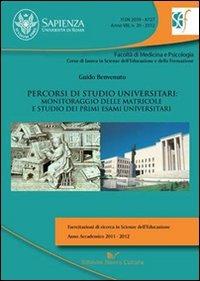 Percorsi di studio universitario. Monitoraggio delle matricole e studio dei primi esami universitari - Guido Benvenuto - Libro Nuova Cultura 2012, Esercitaz. ricerca scienza dell'educaz. | Libraccio.it