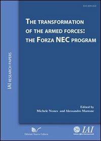 The transformation of the armed forces. The Forza NEC program - Michele Nones, Alessandro Marrone - Libro Nuova Cultura 2012, IAI Research papers | Libraccio.it