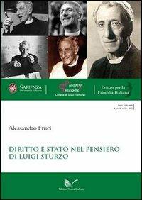 Diritto e Stato nel pensiero di Luigi Sturzo - Alessandro Fruci - Libro Nuova Cultura 2012, Passato e presente | Libraccio.it