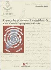 L' opera pedagogico-museale di Antonio Labriola. Carte d'archivio e prospettive euristiche