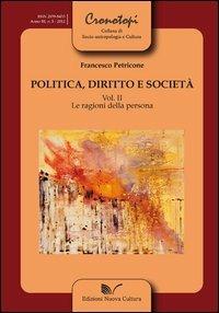 Politica, diritto e società. Vol. 2 - Francesco Petricone - Libro Nuova Cultura 2012, Cronotopi | Libraccio.it