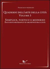 Quaderni dell'arte della città. Vol. 5 - Francesco Andreani - Libro Nuova Cultura 2012 | Libraccio.it