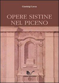 Opere sistine nel piceno - Gianluigi Lerza - Libro Nuova Cultura 2012 | Libraccio.it