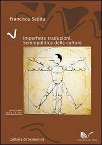 Imperfette traduzioni - Franciscu Sedda - Libro Nuova Cultura 2012, Semiotica | Libraccio.it