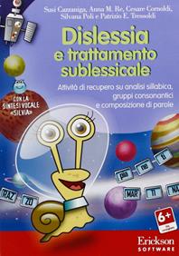 Dislessia e trattamento sublessicale. Attività di recupero su analisi sillabica, gruppi consonantici e composizione di parole. CD-ROM - Susi Cazzaniga, Anna Maria Re, Cesare Cornoldi - Libro Erickson 2016, Software didattico | Libraccio.it