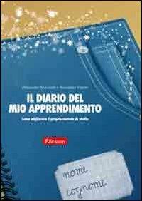 Il diario del mio apprendimento. Come migliorare il proprio metodo di studio - Alessandro Antonietti, Alessandra Viganò - Libro Erickson 2007, Materiali per l'educazione | Libraccio.it