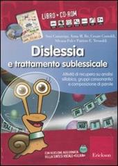 Dislessia e trattamento sublessicale. Attività di recupero su analisi sillabica, gruppi consonantici e composizione di parole. Kit. Con CD-ROM