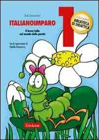 ItalianoImparo. Vol. 1: Il bruco Lalla nel mondo delle parole - Edi Zanchetta - Libro Erickson 2007, Biblioteca di didattica | Libraccio.it