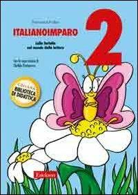 ItalianoImparo. Vol. 2: Lalla farfalla nel mondo della lettura - Francesca Furlan - Libro Erickson 2007, Biblioteca di didattica | Libraccio.it