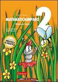 MatematicaImparo. Vol. 2: Lilli gioca con i numeri - Monica Bertacco, PONTECORVO CLOTILDE - Libro Erickson 2007, Biblioteca di didattica | Libraccio.it