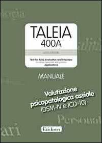 Taleia. 400 A. Test for axial evaluation and interview (for clinical, personnel and guidance) Applications. Con CD-ROM - Lucia Boncori - Libro Erickson 2008, Test e strum. valutazione psicol. educat. | Libraccio.it