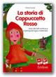 La storia di Cappuccetto Rosso. Avvio alla letto-scrittura e ai prerequisiti logici-matematici. CD-ROM - Chiara Luzzati - Libro Erickson 2008, Software didattico | Libraccio.it