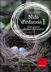 Nido d'infanzia. Vol. 1: Buone pratiche e problemi degli educatori.