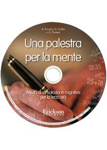 Una palestra per la mente. Attività di stimolazione cognitiva per la terza età. CD-ROM - Arianna Ferrari, Donata Gollin, Anna Peruzzi - Libro Erickson 2016, Software didattico | Libraccio.it