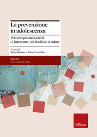 La prevenzione in adolescenza. Percorsi psicoeducativi di intervento sul rischio e la salute - S. Bonino - Libro Erickson 2007, Guide per l'educazione | Libraccio.it