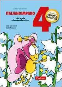 ItalianoImparo. Vol. 4: Lalla farfalla nel mondo della scrittura - Chiara De Somma - Libro Erickson 2008, Biblioteca di didattica | Libraccio.it