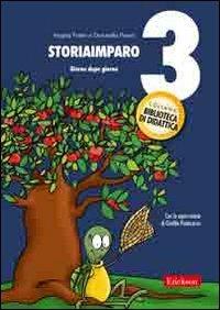 StoriaImparo. Vol. 3: Giorno dopo giorno - Angela Fratin, Donatella Pavan - Libro Erickson 2008, Biblioteca di didattica | Libraccio.it