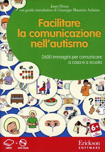 Facilitare la comunicazione nell'autismo. Comunicare a casa e a scuola. Con DVD-ROM - Janet Dixon - Libro Erickson 2008, Software didattico | Libraccio.it