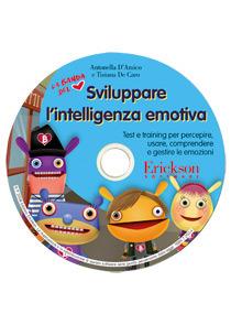 Sviluppare l'intelligenza emotiva. Test e training per percepire, usare, comprendere e gestire le emozioni. CD-ROM - Antonella D'Amico, Tiziana De Caro - Libro Erickson 2016, Software didattico | Libraccio.it