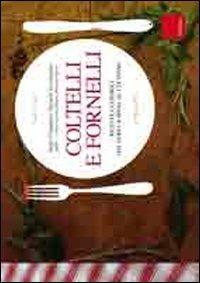 Coltelli e fornelli. Ricette e consigli dal fare la spesa al cucinare. Ediz. illustrata - Anna Contardi, Daniele Castignani - Libro Erickson 2008, Laboratori per le autonomie | Libraccio.it