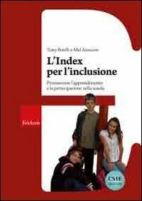 L'Index per l'inclusione. Promuovere l'apprendimento e la partecipazione nella scuola - Tony Booth, Mel Ainscow - Libro Erickson 2008, Guide per l'educazione speciale | Libraccio.it