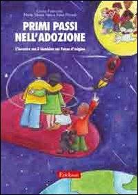 Primi passi nell'adozione. L'incontro con il bambino nel paese d'origine - M. Teresa Niro, Irene Pavese - Libro Erickson 2008, Materiali per l'educazione | Libraccio.it