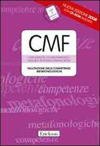 Test CMF. Valutazione delle competenze metafonologiche. Con CD-ROM - Luigi Marotta, Manuela Trasciani, Stefano Vicari - Libro Erickson 2008, Test e strum. valutazione psicol. educat. | Libraccio.it