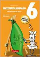 MatematicaImparo. Vol. 6: Lilli e i problemi
