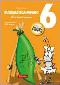 MatematicaImparo. Vol. 6: Lilli e i problemi - Monica Bertacco - Libro Erickson 2008, Biblioteca di didattica | Libraccio.it