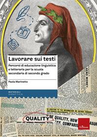 Lavorare sui testi. Percorsi di educazione linguistica e letteraria per la scuola secondaria di secondo grado - Paola Marinetto - Libro Erickson 2008 | Libraccio.it