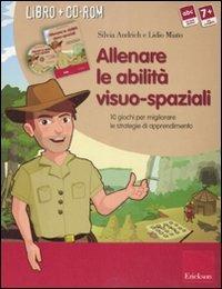 Allenare le abilità visuo-spaziali. 10 giochi per migliorare le strategie di apprendimento. Kit. Con CD-ROM - Silvia Andrich Miato, Lidio Miato - Libro Erickson 2008, Software didattico | Libraccio.it