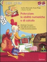 Potenziare le abilità numeriche e di calcolo. Attività per il recupero delle difficoltà aritmetiche e della discalculia evolutiva. Kit. Con CD-ROM - Andrea Biancardi, Svano Pulga, Enrico Savelli - Libro Erickson 2008, Software didattico | Libraccio.it