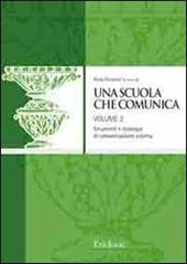 Una scuola che comunica. Vol. 2: I processi verso il mondo esterno.