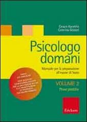 Psicologo domani. Manuale per la preparazione all'esame di Stato. Vol. 2: Prova pratica