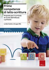 Prime competenze di letto-scrittura. Proposte per il curricolo di scuola dell'infanzia e primaria - Lerida Cisotto - Libro Erickson 2009, Materiali per l'educazione | Libraccio.it