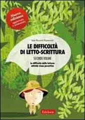 Le difficoltà di letto-scrittura. Ediz. illustrata. Vol. 2: La decodifica della lettura: attività visuo-percettive