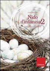 Nido d'infanzia. Vol. 2: Il disegno narrativo al nido