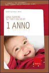 Cosa sapere su tuo figlio di 1 anno. Vol. 2
