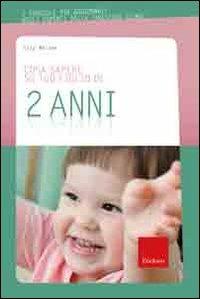 Cosa sapere su tuo figlio di 2 anni. Vol. 3 - Lisa Miller - Libro Erickson 2009, Cosa sapere su tuo figlio | Libraccio.it